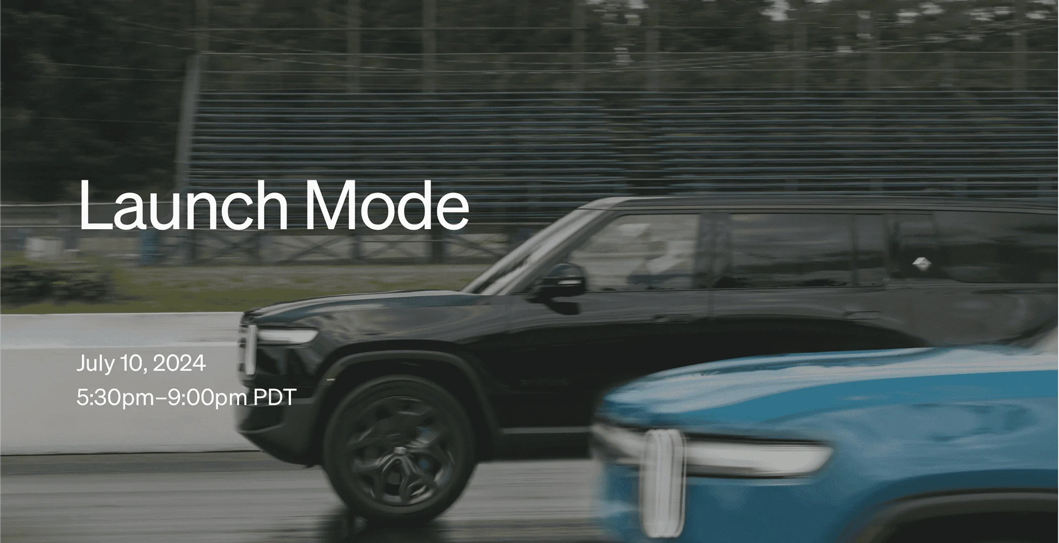 Rivian R1T R1S Official Rivian Event: Launch Mode at Pacific Raceways (Kent, WA) on July 10 -- RSVP Here Screenshot 2024-06-26 at 11.34.09 AM