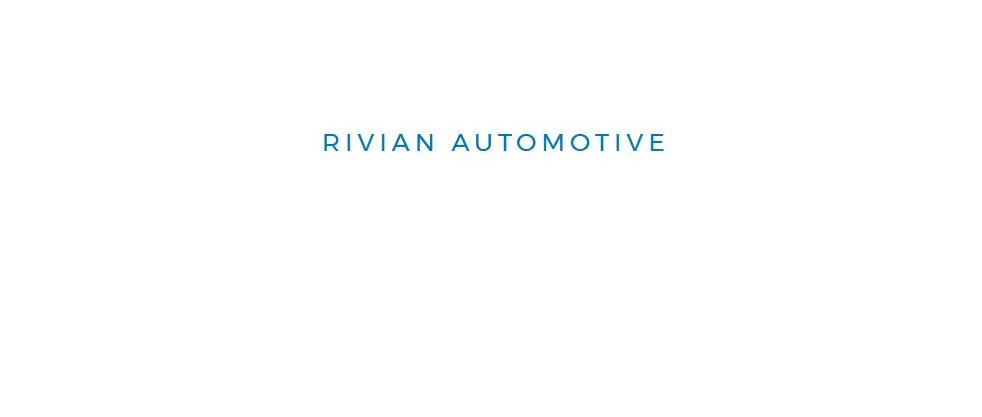 Rivian R1T R1S A History of Rivian (via its webpage) - Part 1 23