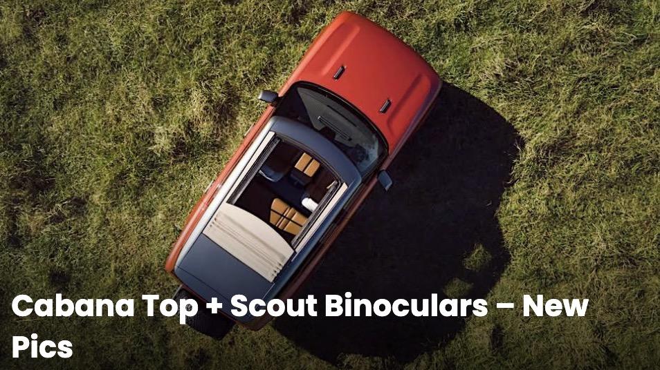 Rivian R1T R1S Official: Scout EV SUV & Pickup debut w/ Gas Range Extender EREV, 4x4, BOF, Lockers, Sway Bar Disconnect -- All Specs, Wallpapers, Videos Scout cabana roof pics