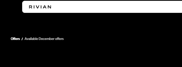 Rivian R1T R1S Did Rivian Financing Just go to 0% 1776875963749-ud