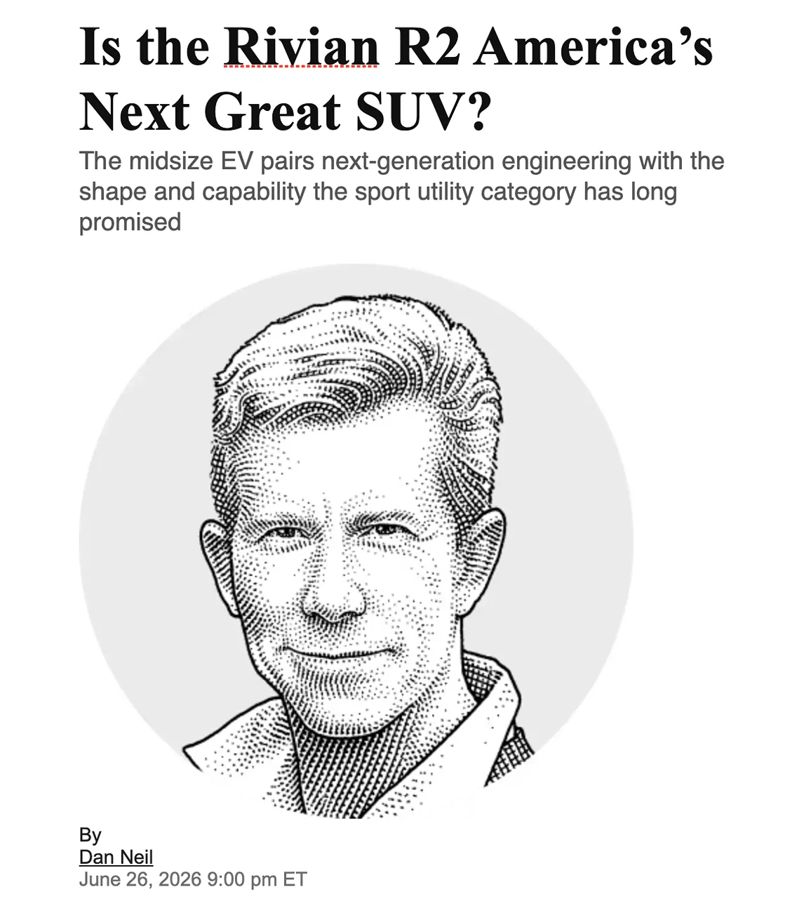 Rivian R1T R1S R2 review by Dan Neil from the Wall Street Journal Screenshot 2026-07-29 at 12.49.02 PM