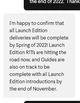 Rivian R1T R1S Latest Time Estimate for Launch Edition - via chat with Rivian 9/21/21 Rivian