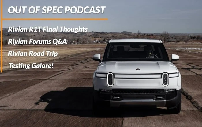 Out Of Spec: R1T Wrap Up, Final Thoughts and Rivianforums Q&A