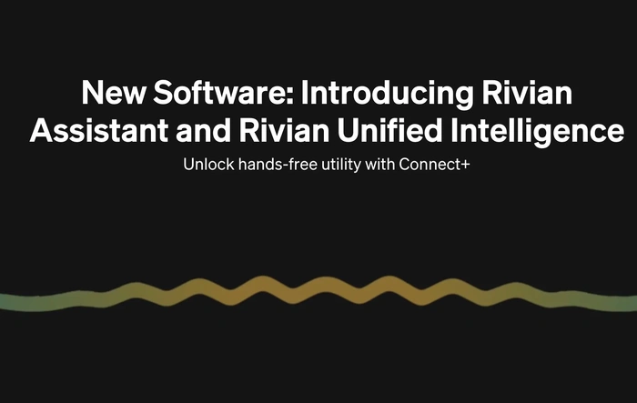 Story: Introducing Rivian Assistant & Rivian Unified Intelligence. Unlock hands-free utility with Connect+